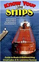 Stock image for Know Your Ships 2010: Guide to Boats & Boatwatching, Great Lakes & St. Lawrence Seaway for sale by HPB-Emerald