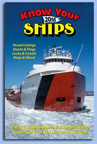 Stock image for Know Your Ships 2016: Field Guide to Boats & Boatwatching - Great Lakes / St. Lawrence Seaway for sale by HPB-Diamond