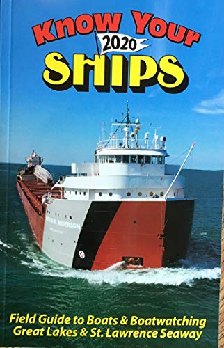 Stock image for Know Your Ships 2020: Field Guide to Boats Boatwatching on the Great Lakes and St. Lawrence Seaway for sale by Front Cover Books