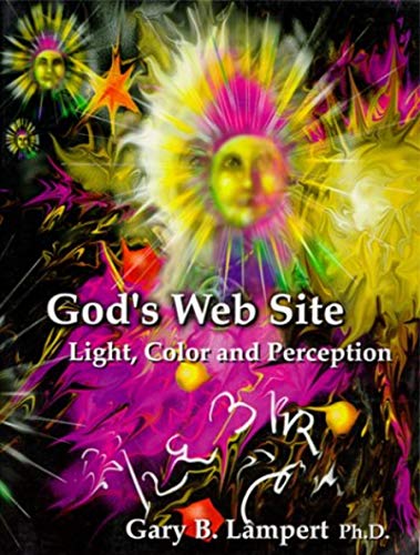 Stock image for God's Web Site: Light, Color and Perception for sale by HPB-Movies