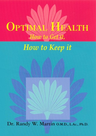 Stock image for Optimal Health : How to Get It - How to Keep It for sale by Better World Books