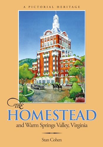 Stock image for Homestead and Warm Springs Valley, Virginia: A Pictorial Heritage for sale by Wonder Book