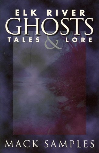 Stock image for Elk River Ghost, Tales and Lore for sale by Front Cover Books