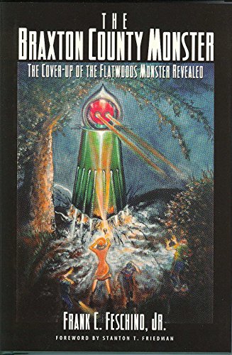 9781891852374: The Braxton County Monster: The Cover-Up of the Flatwoods Monster Revealed