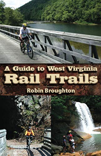 

Guide To West Virginia Rail Trails