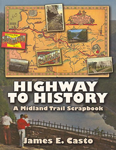 Imagen de archivo de Highway To History: A Midland Trail Scrapbook a la venta por Front Cover Books