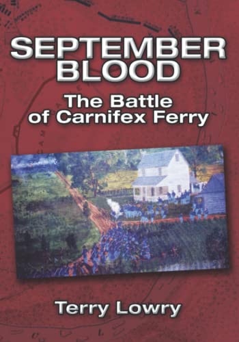 Stock image for September Blood: The Battle of Carnifex Ferry for sale by Front Cover Books
