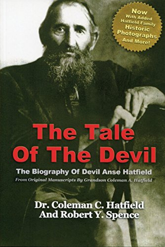 Beispielbild fr The Tale of the Devil: The Biography of Devil Anse Hatfield zum Verkauf von HPB-Ruby