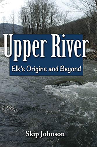 Stock image for Upper River: Elk's Origin and Beyond for sale by GF Books, Inc.