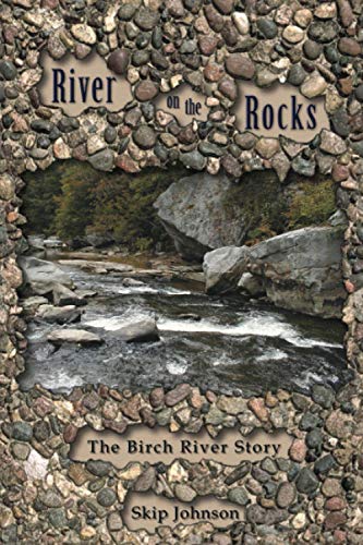Stock image for River On The Rocks: The Birch River Story for sale by Books Unplugged