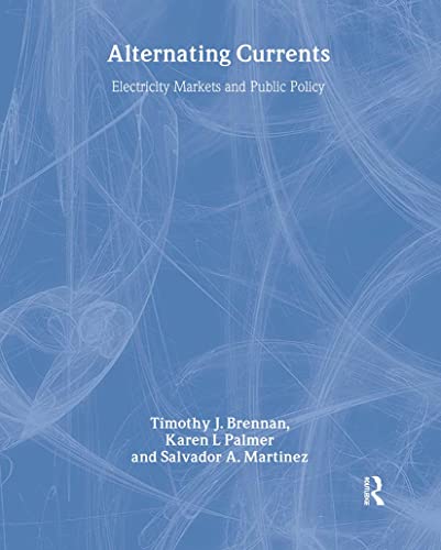 9781891853074: Alternating Currents: Electricity Markets and Public Policy