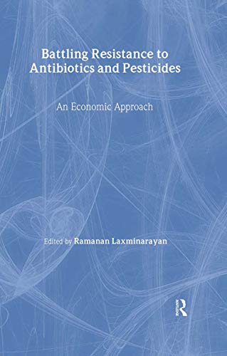 Stock image for Battling Resistance to Antibiotics and Pesticides: An Economic Approach for sale by SecondSale