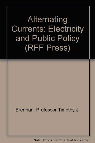 Beispielbild fr Alternating Currents: Electricity and Public Policy (RFF Press) zum Verkauf von WeSavings LLC