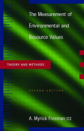 Measurement of Environmental and Resource Values: Theory and Methods (Rff Press) (9781891853623) by Freeman III, A. Myrick