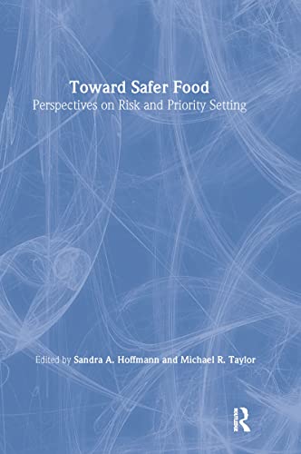 Stock image for Toward Safer Food: Perspectives on Risk and Priority Setting for sale by ThriftBooks-Dallas