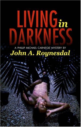 Beispielbild fr Living in Darkness: A Phillip Michael Carnegie Mystery zum Verkauf von Books From California