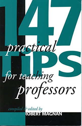 Stock image for 147 Practical Tips for Teaching Professors for sale by Wonder Book