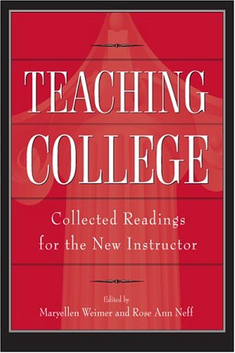 Imagen de archivo de Teaching College : Collected Readings for the New Instructor a la venta por Better World Books: West