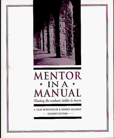 Imagen de archivo de Mentor in a Manual: Climbing the Academic Ladder to Tenure a la venta por Books  Revisited