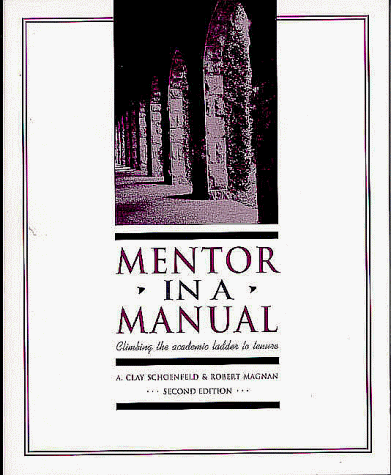 Stock image for Mentor in a Manual: Climbing the Academic Ladder to Tenure for sale by Books  Revisited