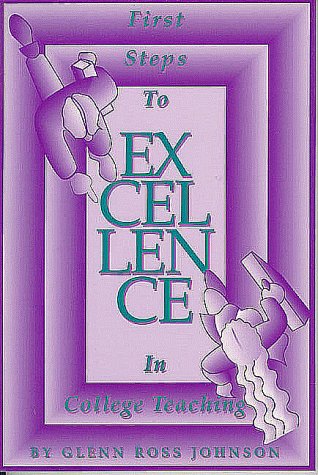 9781891859205: First Steps to Excellence in College Teaching