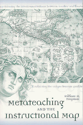 Stock image for Metateaching and the Instructional Map for sale by Better World Books