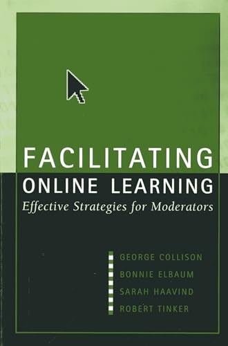 Stock image for Facilitating Online Learning: Effective Strategies for Moderators for sale by Your Online Bookstore