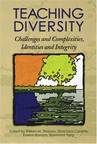 Stock image for Teaching Diversity : Challenges and Complexities, Identities and Integrity for sale by Better World Books