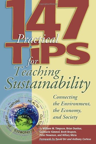 Beispielbild fr 147 Tips for Teaching Sustainability: Connecting the Environment, the Economy, and Society zum Verkauf von Wonder Book