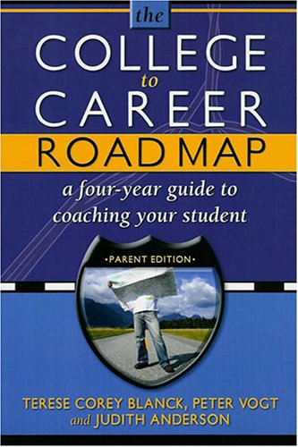 Imagen de archivo de College to Career Road Map: A Four-Year Guide to Coaching Your Student (Parent Edition) a la venta por SecondSale