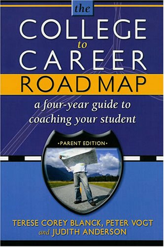 9781891859656: College to Career Road Map: A Four-Year Guide to Coaching Your Student (Parent Edition)