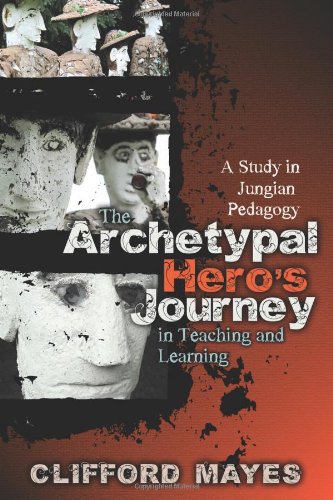 Imagen de archivo de The Archetypal Hero's Journey in Teaching and Learning a la venta por ZBK Books