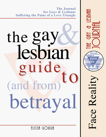 9781891863066: The Gay & Lesbian Guide to (And From) Betrayal