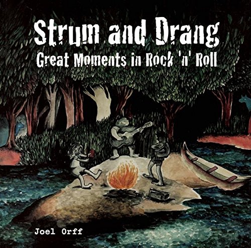 Imagen de archivo de Strum And Drang: Great Moments In Rock 'N' Roll a la venta por Half Price Books Inc.