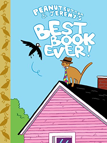 Beispielbild fr Peanutbutter & Jeremy's Best Book Ever! zum Verkauf von ThriftBooks-Atlanta