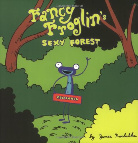Fancy Froglin's Sexy Forest (9781891867477) by [???]
