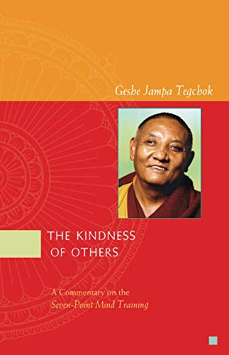 Stock image for The Kindness of Others: A Commentary on the Seven-Point Mind Training for sale by Jenson Books Inc