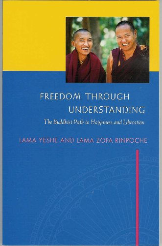 Beispielbild fr Freedom Through Understanding : The Buddhist Path to Happiness and Liberation. zum Verkauf von Greener Books