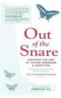 Stock image for Out of the Snare: Escaping the Grip of Eating Disorders & Addiction for sale by HPB-Emerald