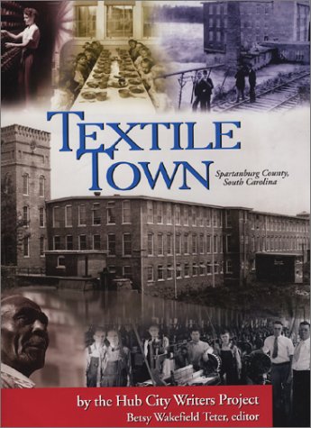 9781891885297: Textile Town: Spartanburg County, South Carolina