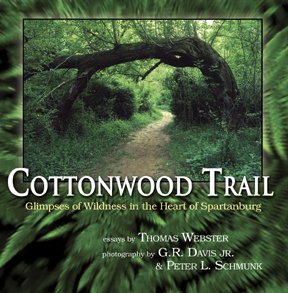 Stock image for Cottonwood Trail: Glimpses of Wildness in the Heart of Sparanburg for sale by Ergodebooks