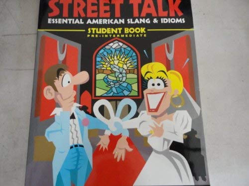 Beispielbild fr Street Talk Student Book: Essential American Slang & Idioms zum Verkauf von ThriftBooks-Dallas