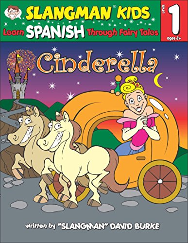 Stock image for CINDERELLA (Level 1): Learn SPANISH Through Fairy Tales (Foreign Language Through Fairy Tales) (English and Spanish Edition) for sale by Montclair Book Center