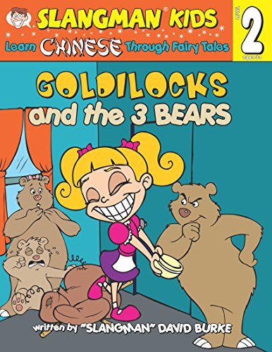 Stock image for GOLDILOCKS & THE THREE BEARS (Level 2): Learn MANDARIN CHINESE Through Fairy Tales (Foreign Language Through Fairy Tales) (English and Chinese Edition) for sale by HPB-Diamond