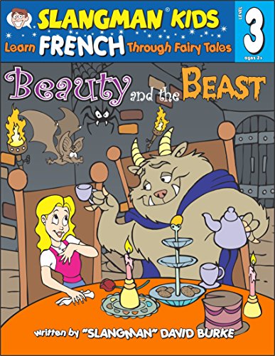 9781891888878: Beauty & the Beast: Level 3: Learn French Through Fairy Tales [With CD] (Slangman Kids: Level 3)