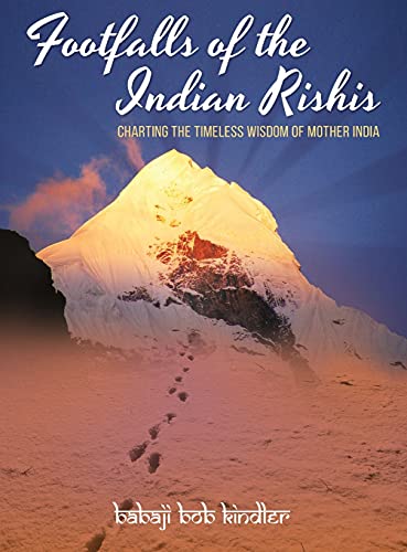 9781891893278: Footfalls of the Indian Rishis: Charting the Timeless Wisdom of Mother India