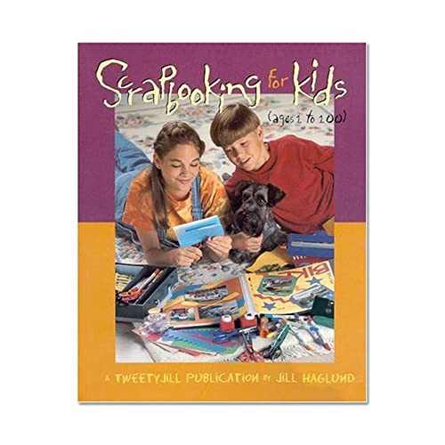 Imagen de archivo de Scrapbooking for Kids: Ages 1 to 100 a la venta por ThriftBooks-Dallas