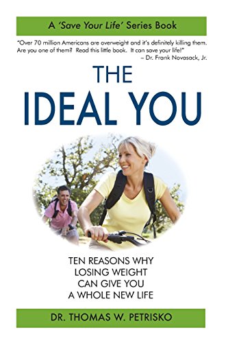 Stock image for The Ideal You: Ten Reasons Why Losing Weight Can Give You a Whole New Life for sale by Lucky's Textbooks