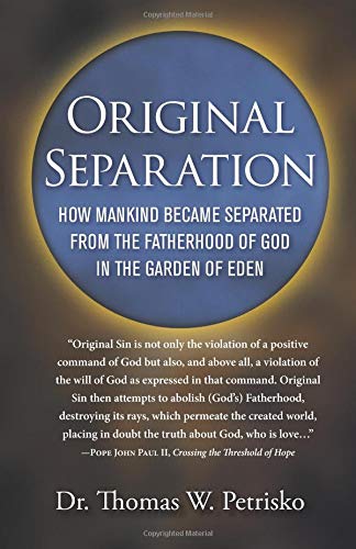 Beispielbild fr Original Separation: How Mankind Became Separated from the Fatherhood of God in the Garden of Eden zum Verkauf von ThriftBooks-Dallas