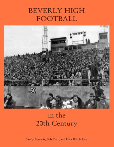Stock image for Beverly High Football in the 20th Century for sale by Lucky's Textbooks